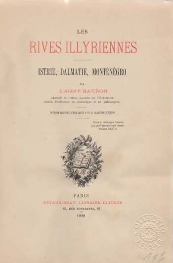 Bauron Pierre: Les rives Illyriennes. Istrie, Dalmatie, Monténégro